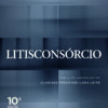 Litisconsórcio - 10ª Edição (2026)