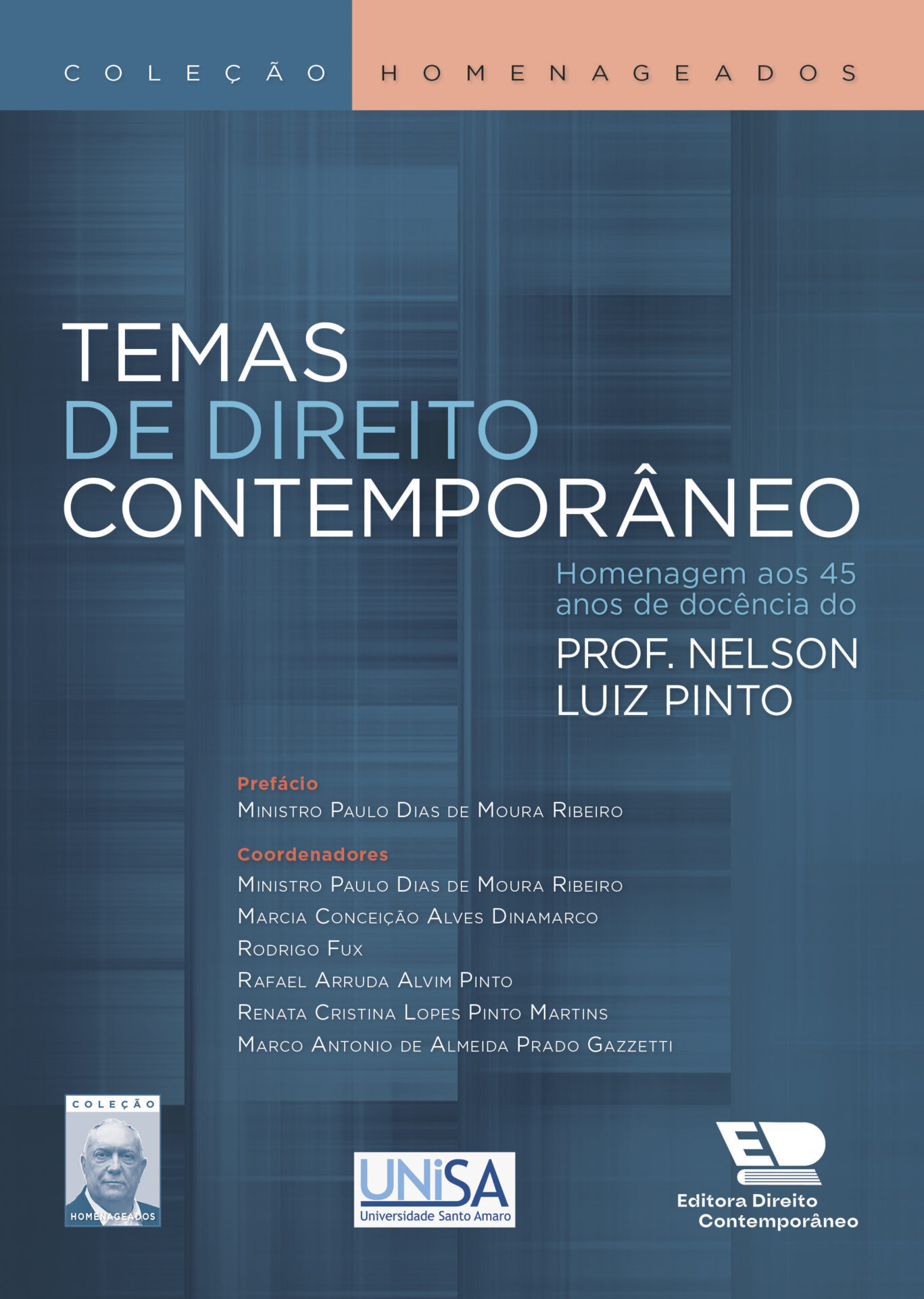 Temas de Direito Contemporâneo - Homenagem aos 45 anos de docência do Prof. Nelson Luiz Pinto